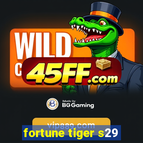 fortune tiger s29